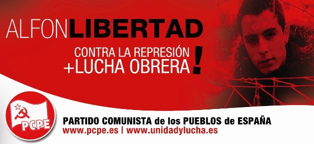 Alfon Libertad. Contra la represión del Estado burgués, solidaridad obrera y popular.