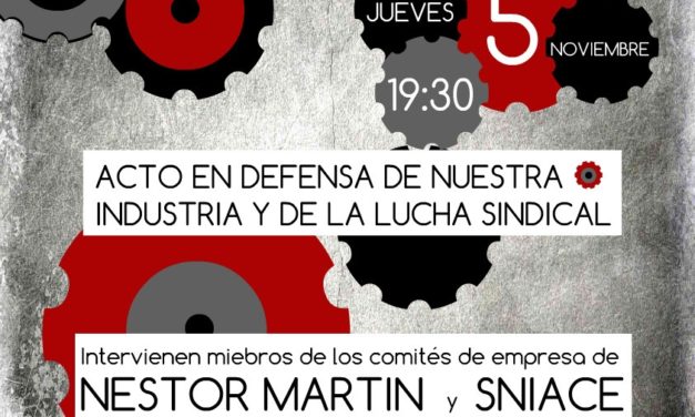 Santander, Jueves 5 noviembre, Charla ¡ Basta de cierres de Fábricas!