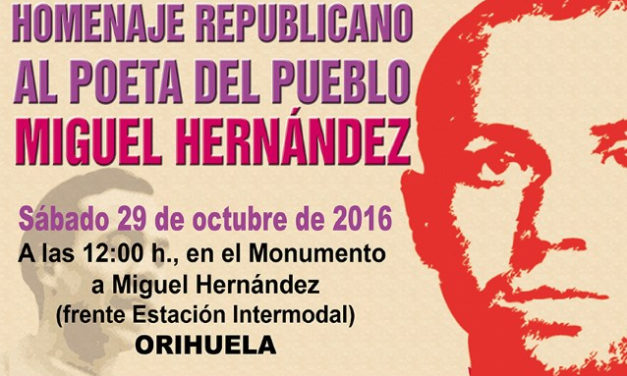 29 de octubre – Homenaje republicano a Miguel Hernández en Orihuela