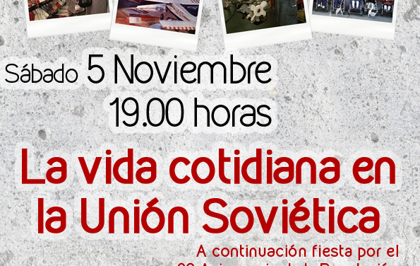 Charla en conmemoración del 99º Aniversario de la Revolución soviética