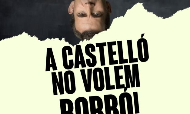 ¡En Castellón no queremos Borbón!