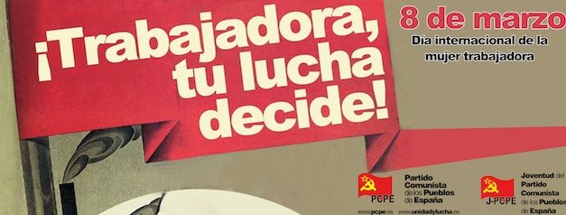 ¡Trabajadora, tu lucha decide! 8 de marzo Día Internacional de la Mujer Trabajadora