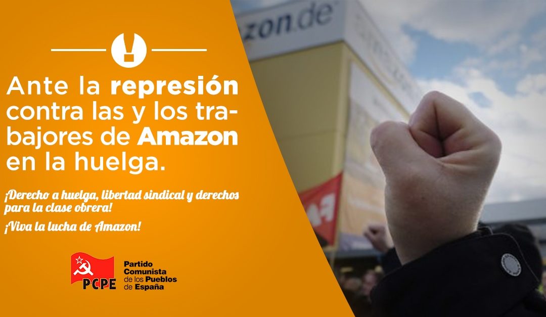 El PCPE ante la represión ejercida contra el piquete informativo durante la huelga de los trabajadores y trabajadoras de Amazon