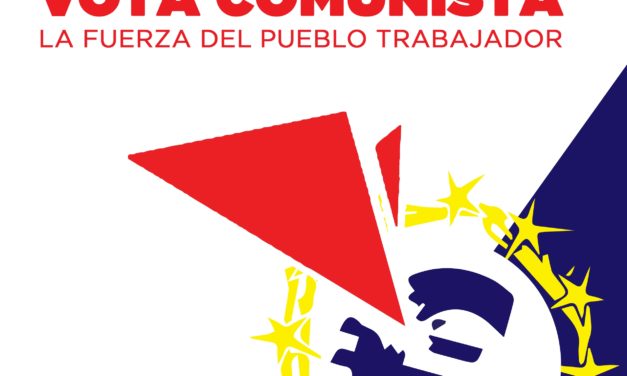 El PCPE estará presente en esta importante batalla contra la Europa de los monopolios y la guerra