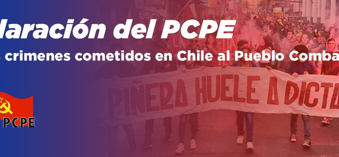 DECLARACIÓN DE CARMELO SUÁREZ, SECRETARIO GENERAL DEL PCPE, ANTE LOS CRÍMENES COMETIDOS POR EL GOBIERNO CHILENO CONTRA EL PUEBLO COMBATIENTE