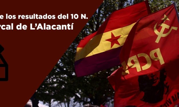 Comunicado del Comité Comarcal de L’Alacantí ante los resultados de las Elecciones Generales del 10N