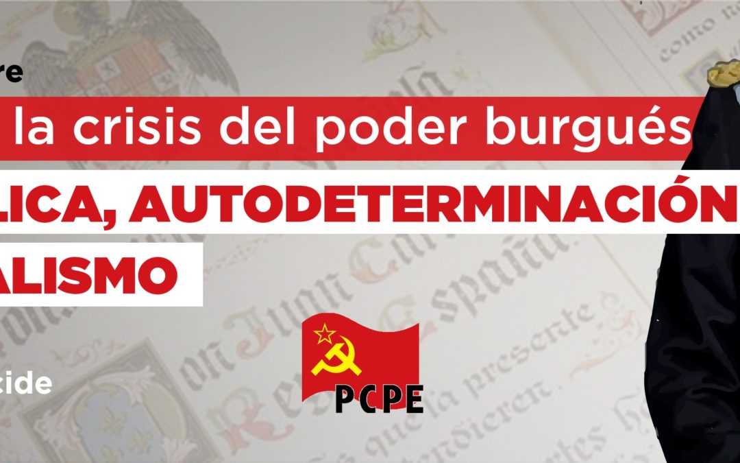 Ante la crisis de poder que evidencia la quiebra de la institucionalidad que se generó con la Constitución del 78, es la hora de la clase obrera.