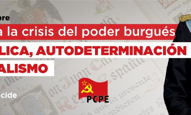 Ante la crisis de poder que evidencia la quiebra de la institucionalidad que se generó con la Constitución del 78, es la hora de la clase obrera.