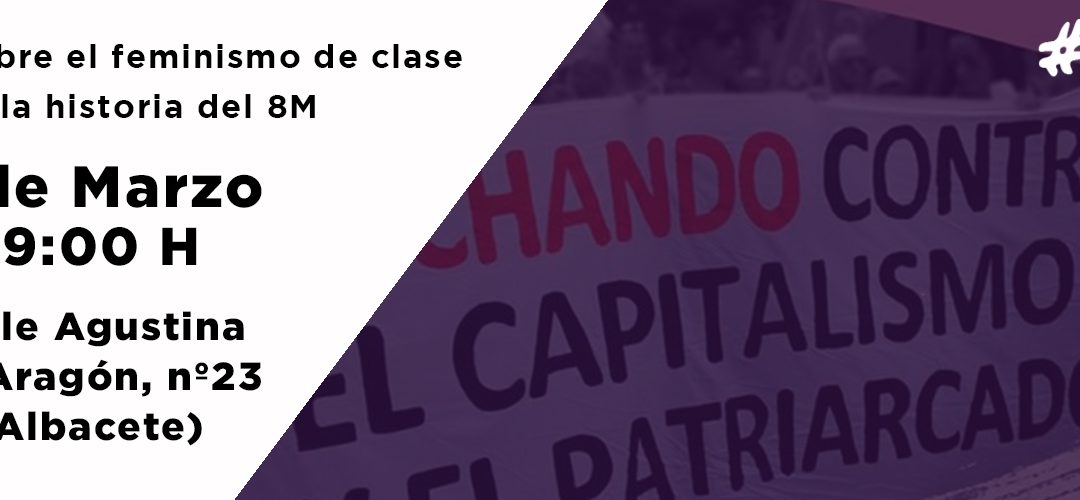 Charla en Albacete sobre el feminismo de clase y la historia del 8M