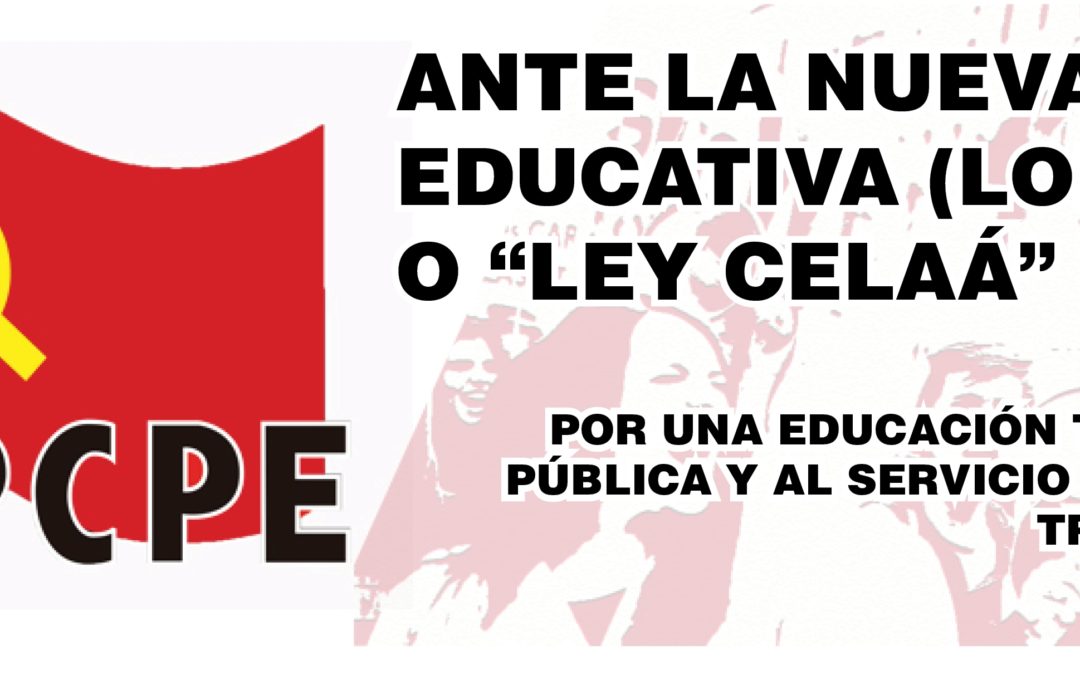 El PCPE ante la nueva ley educativa (LOM-LOE) o “Ley Celaá”