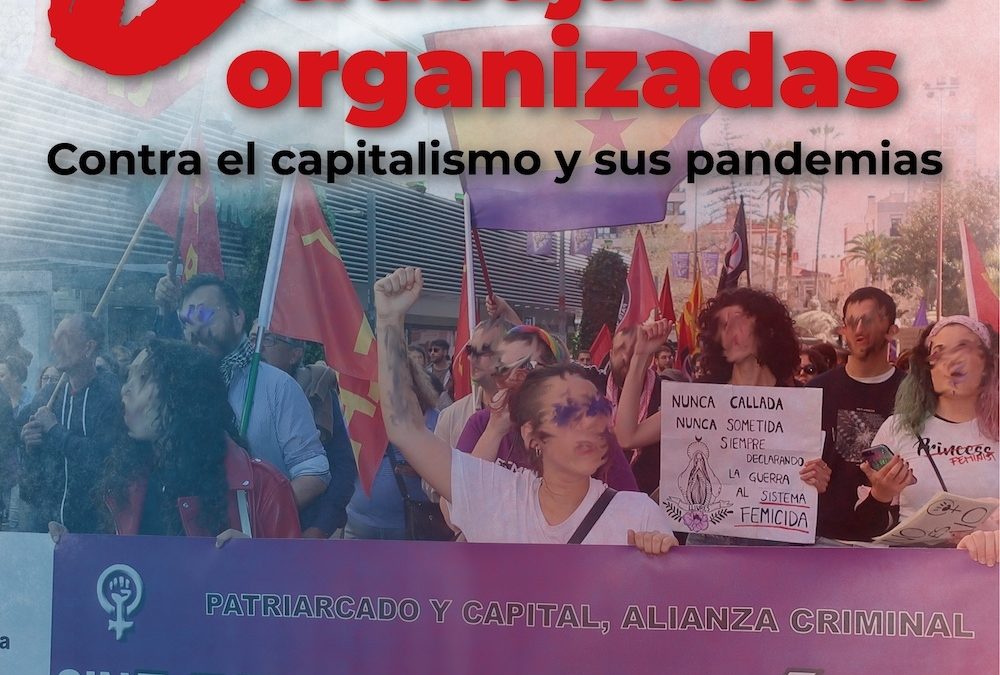 Mujeres organizadas contra el capitalismo y sus pandemias