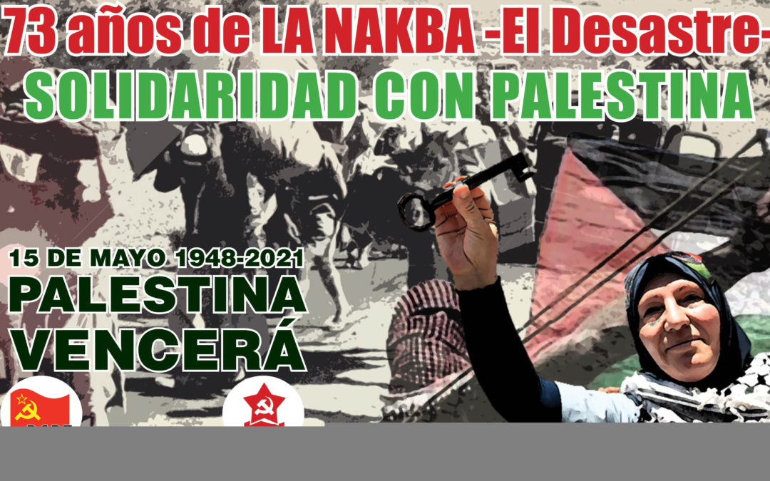 En el 73 Aniversario de Al-Nakba: SOLIDARIDAD CON PALESTINA