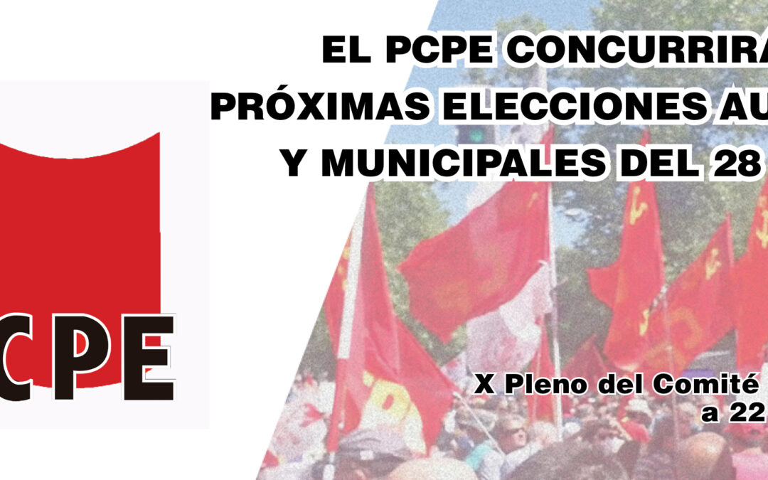 El PCPE concurrirá a las próximas elecciones autonómicas y municipales del 28 de mayo