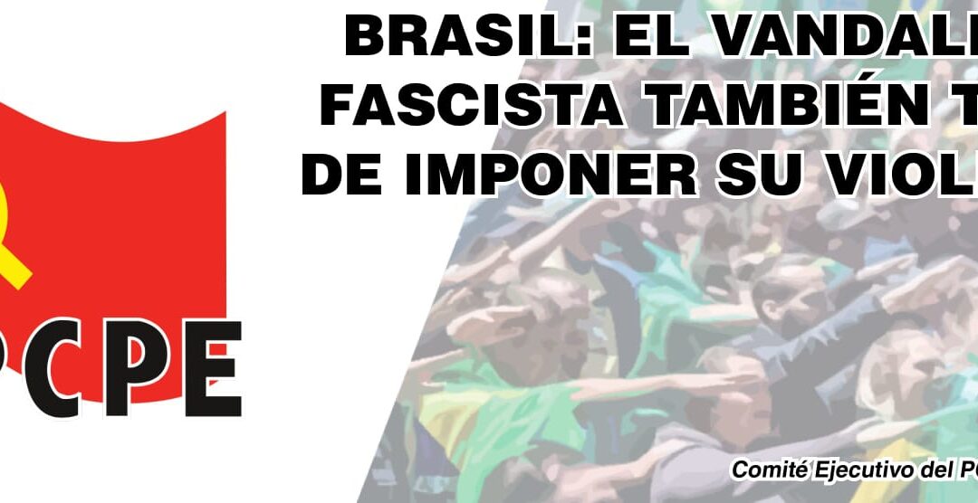 Brasil: el vandalismo fascista también trata de imponer su violencia