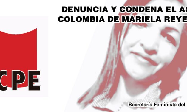 El PCPE denuncia y condena el asesinato en Colombia de Mariela Reyes, dirigente sindical