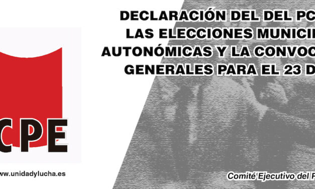 Declaración del Comité Ejecutivo del PCPE tras las elecciones municipales y autonómicas del 28M y la convocatoria del generales para el 23J