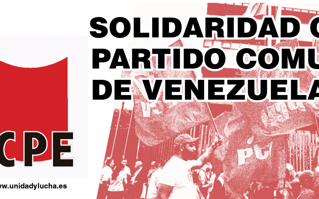 SOLIDARIDAD CON EL PARTIDO COMUNISTA DE VENEZUELA (PCV)