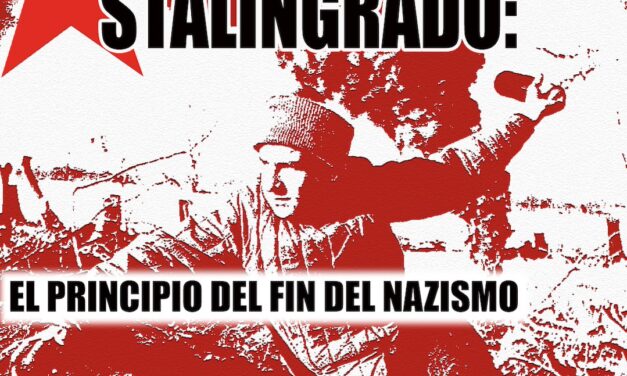 La victoria de Stalingrado: el principio del fin del nazismo