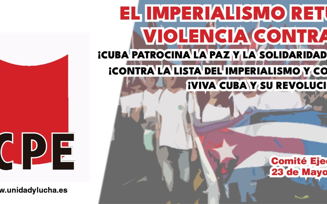 EL IMPERIALISMO RETUERCE SU VIOLENCIA CONTRA CUBA