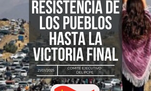 CON LA RESISTENCIA DE LOS PUEBLOS HASTA LA VICTORIA FINAL