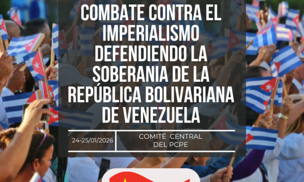 Resolución del IV Pleno del CC del PCPE – Honor y gloria a los 32 cubanos caídos en combate contra el imperialismo defendiendo la soberanía de la República Bolivariana de Venezuela